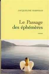 Book cover of Le passage des éphémères by Jacqueline Harpman