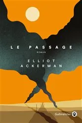 Book cover of Le Passage by Elliot Ackerman