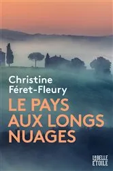 Book cover of Le pays aux longs nuages by Christine Féret-Fleury