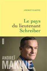 Book cover of Le pays du lieutenant Schreiber by Andreï Makine