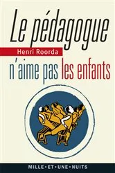 Book cover of Le Pédagogue n'aime pas les enfants by Henri Roorda