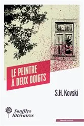 Book cover of Le peintre à deux doigts by S.H. Kovski