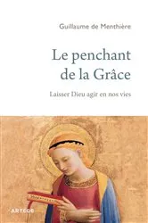 Book cover of Le penchant de la Grâce by Abbé Guillaume de Menthière