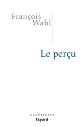 Book cover of Le perçu by François Wahl