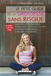Book cover of Le petit guide de la grossesse sans risque by Unknown