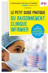 Book cover of Le petit guide pratique du raisonnement clinique infirmier - IFSI by Thérèse Psiuk