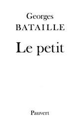 Book cover of Le Petit by Georges Bataille