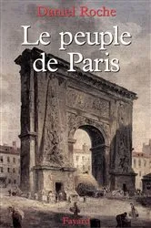 Book cover of Le Peuple de Paris by Daniel Roche