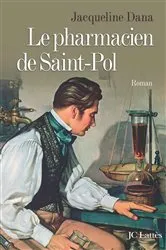 Book cover of Le Pharmacien de Saint-Pol by Jacqueline Dana