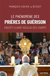 Book cover of Le phénomène des prières de guérison by François-Xavier du Besset