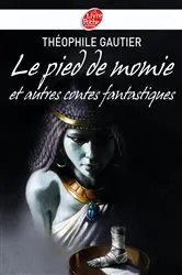 Book cover of Le pied de momie et autres récits fantastiques by Théophile Gautier