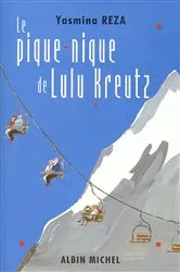 Book cover of Le Pique-nique de Lulu Kreutz by Yasmina Reza