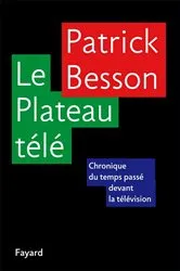 Book cover of Le Plateau télé by Patrick Besson