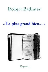 Book cover of « Le plus grand bien... » by Robert Badinter