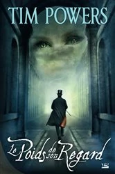 Book cover of Le Poids de son regard by Tim Powers
