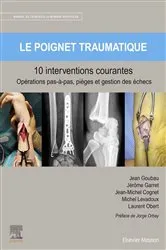 Book cover of Le poignet traumatique 10 interventions courantes by Jean-Michel Cognet