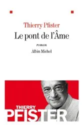 Book cover of Le Pont de l'âme by Thierry Pfister