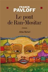 Book cover of Le Pont de Ran-Mositar by Franck Pavloff