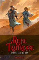 Book cover of Le Pont des tempêtes, T2 : La Reine traîtresse by Danielle L. Jensen