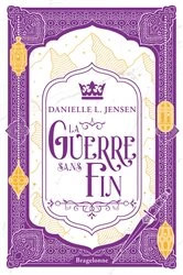 Book cover of Le Pont des tempêtes, T4 : La Guerre sans fin by Danielle L. Jensen