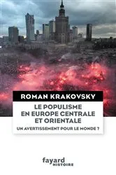 Book cover of Le populisme en Europe centrale et orientale by Roman Krakovsky