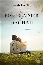 Book cover of Le Porcelainier de Dachau by Sarah Freethy