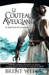 Book cover of Le Porteur de lumière, T2 : Le Couteau aveuglant by Brent Weeks