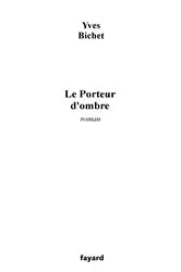 Book cover of Le Porteur d'ombre by Unknown
