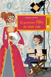 Book cover of Le premier film de ma vie by Cécile Le Floch