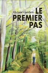Book cover of Le premier pas by Viviane Gardien