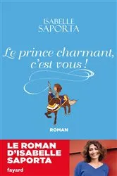 Book cover of Le Prince charmant, c'est vous ! by Isabelle Saporta