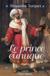 Book cover of Le Prince eunuque by Alexandre Torquet