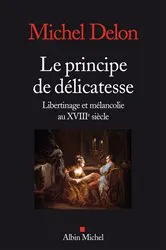 Book cover of Le Principe de délicatesse by Michel Delon
