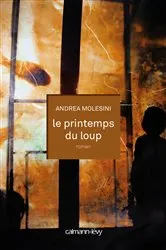 Book cover of Le Printemps du loup by Andrea Molesini