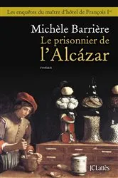 Book cover of Le prisonnier de l'Alcazar by Michèle Barrière