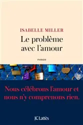 Book cover of Le problème avec l'amour by Isabelle Miller
