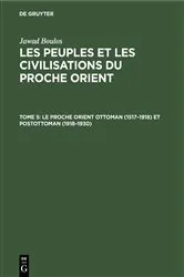 Book cover of Le proche Orient ottoman (1517–1918) et postottoman (1918–1930) by Jawad Boulos