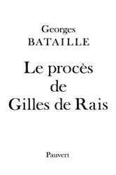 Book cover of Le Procès de Gilles de Rais by Georges Bataille