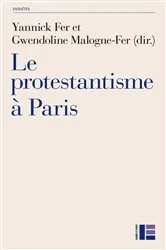 Book cover of Le protestantisme à Paris by Gwendoline Malogne-Fer