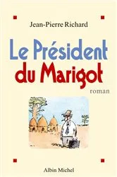Book cover of Le Président du marigot by Jean-Pierre Richard