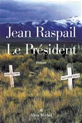 Book cover of Le Président by Jean Raspail