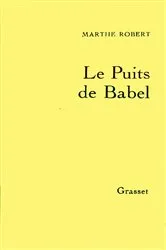 Book cover of Le puits de Babel by Marthe Robert