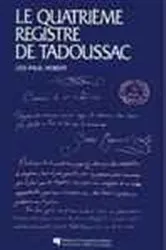 Book cover of Le quatrième registre de Tadoussac by Léo-Paul Hébert