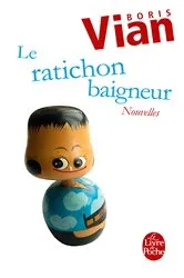 Book cover of Le ratichon baigneur by Boris Vian