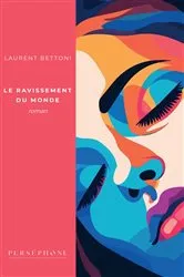 Book cover of Le ravissement du monde by Laurent Bettoni