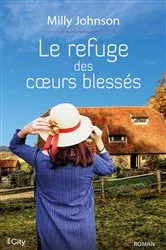 Book cover of Le refuge des coeurs blessés by Milly Johnson