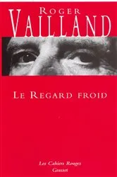 Book cover of Le regard froid by Roger Vailland