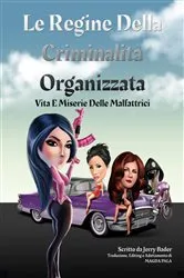 Book cover of Le Regine Della Criminalità Organizzata by Jerry Bader