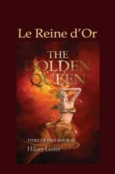 Book cover of Le Reine d'Or by Hilary Lester