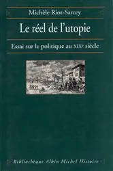 Book cover of Le Réel de l'utopie by Michèle Riot-Sarcey